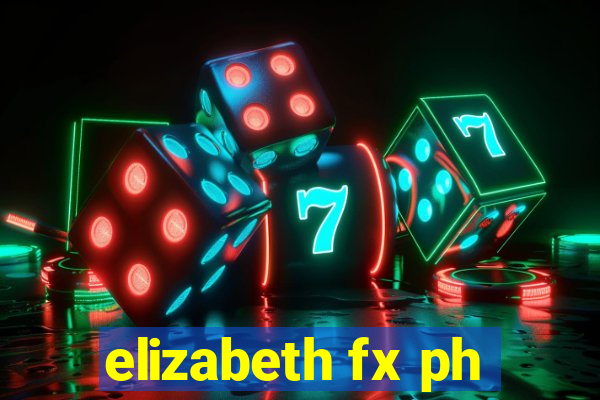 elizabeth fx ph